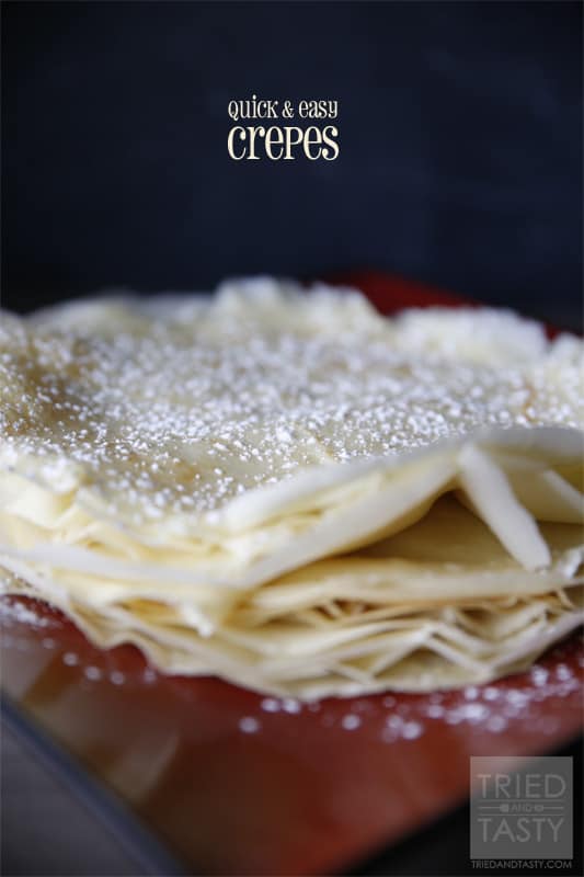 Quick & Easy Crepes // Tried and Tasty