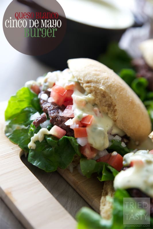 Queso Blanco Cinco De Mayo Burger // What better way to celebrate National Hamburger Month AND Cinco De Mayo than with this Queso Blanco Burger? It's everything you want in a Mexican style burger. You won't be disappointed! | Tried and Tasty