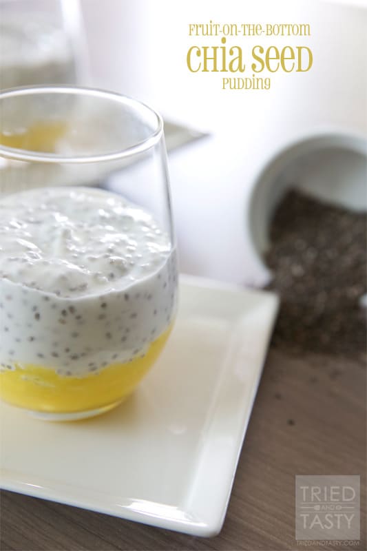 Fruit-On-The-Bottom Chia Seed Pudding // Tried and Tasty