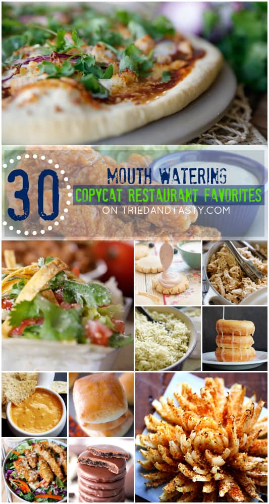 30 Mouth Watering Copycat Recipes // Tried and Tasty